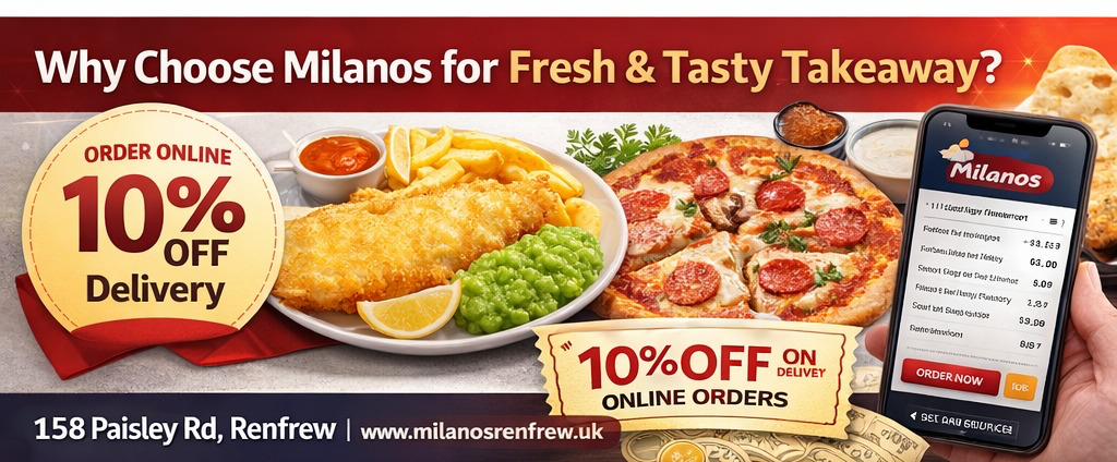 Why Choose Milanos for Fresh & Tasty Takeaway